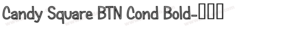 Candy Square BTN Cond Bold字体转换